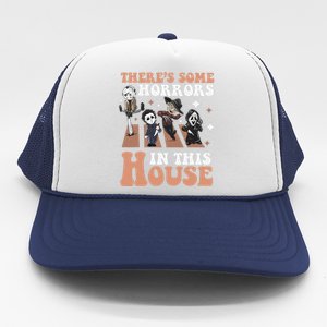 ThereS Some Horrors In This House Funny Horror Characters Trucker Hat