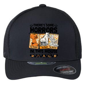 There’S Some Horrors In This House Retro Halloween Flexfit Unipanel Trucker Cap