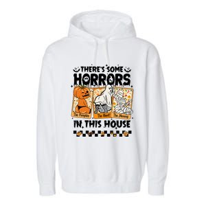 There’S Some Horrors In This House Retro Halloween Garment-Dyed Fleece Hoodie