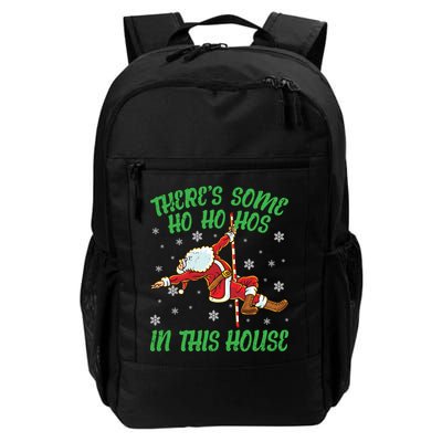 ThereS Some Ho Ho Hos In This House Santa Claus Pole Dance Gift Backpack