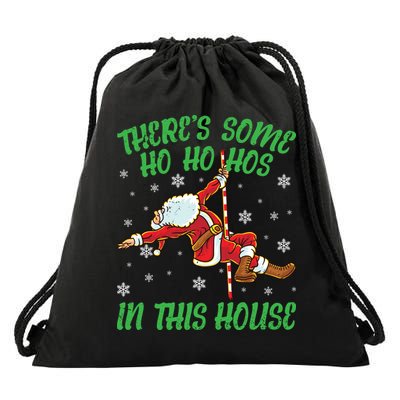 ThereS Some Ho Ho Hos In This House Santa Claus Pole Dance Gift Drawstring Bag