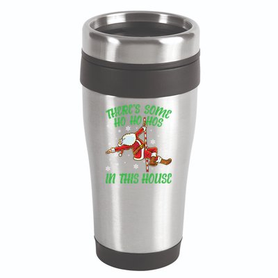 ThereS Some Ho Ho Hos In This House Santa Claus Pole Dance Gift 16oz Travel Tumbler