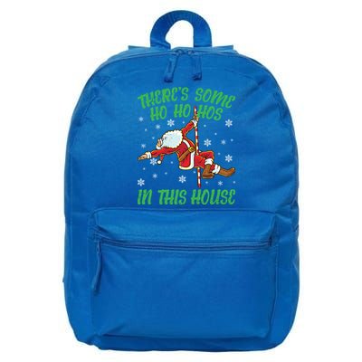 ThereS Some Ho Ho Hos In This House Santa Claus Pole Dance Gift 16 in Basic Backpack