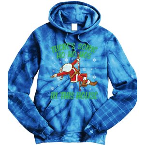 ThereS Some Ho Ho Hos In This House Santa Claus Pole Dance Gift Tie Dye Hoodie