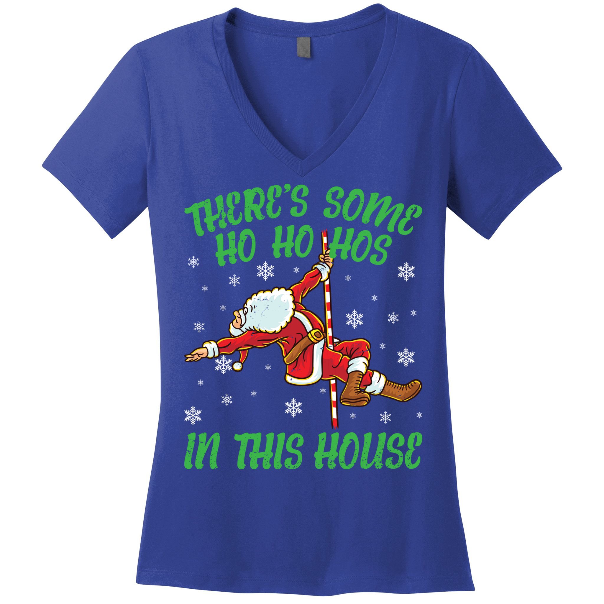 ThereS Some Ho Ho Hos In This House Santa Claus Pole Dance Gift Women's V-Neck T-Shirt