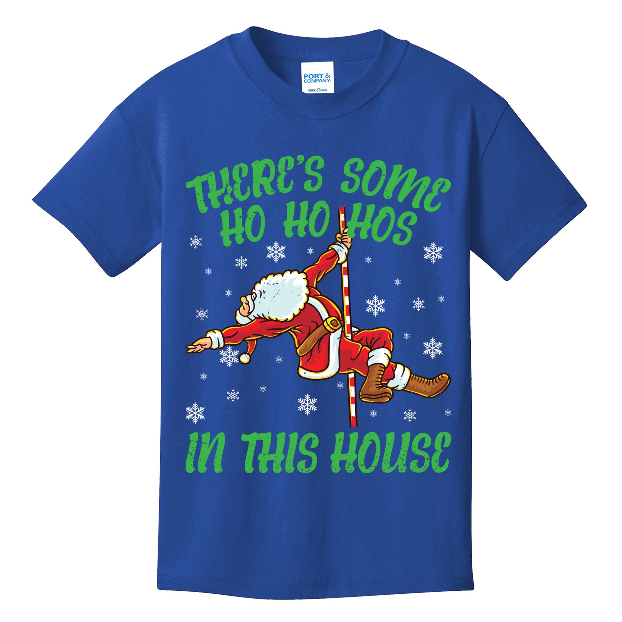 ThereS Some Ho Ho Hos In This House Santa Claus Pole Dance Gift Kids T-Shirt