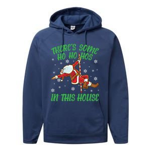 ThereS Some Ho Ho Hos In This House Santa Claus Pole Dance Gift Performance Fleece Hoodie