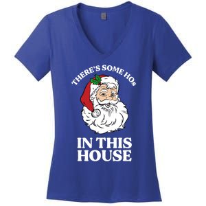 ThereS Some Hos In This House Funny Christmas Santa Claus Gift Women's V-Neck T-Shirt