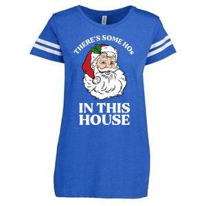 ThereS Some Hos In This House Funny Christmas Santa Claus Gift Enza Ladies Jersey Football T-Shirt