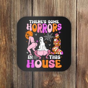 ThereS Some Horrors In This House Funny Halloween Coaster