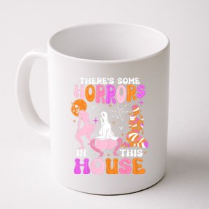 ThereS Some Horrors In This House Funny Halloween Coffee Mug