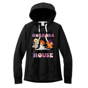 ThereS Some Horrors In This House Sanderson Sisters Funny Horror House Women's Fleece Hoodie