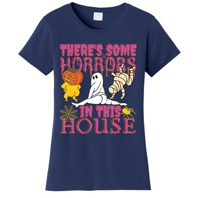 Theres Some Horrors In This House Ghost Pumpkin Halloween Women's T-Shirt