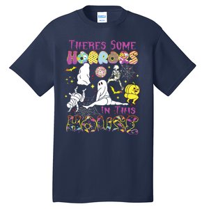 Theres Some Horrors In This House Ghost Pumpkin Halloween Tall T-Shirt