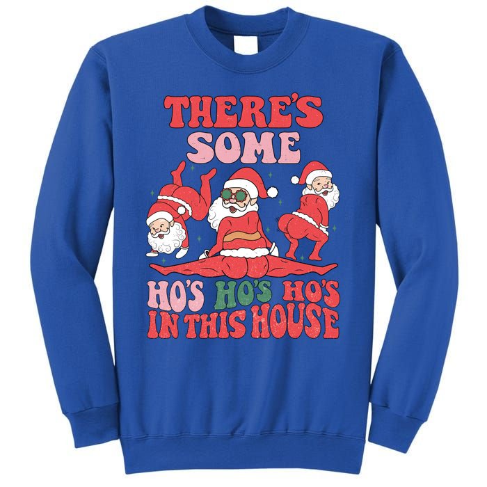 ThereS Some HoS HoS HoS In This House Funny Christmas Meaningful Gift Sweatshirt