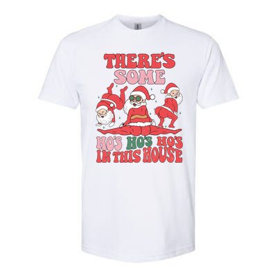 ThereS Some HoS HoS HoS In This House Funny Christmas Meaningful Gift Softstyle CVC T-Shirt