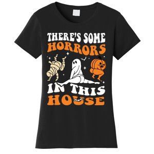 Theres Some Horrors In This House Ghost Pumpkin Halloween Women's T-Shirt