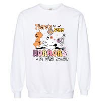 Theres Some Horrors In This House Ghost Pumpkin Halloween Garment-Dyed Sweatshirt