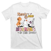 Theres Some Horrors In This House Ghost Pumpkin Halloween T-Shirt