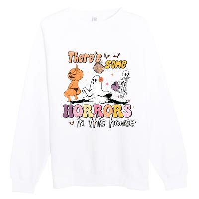 Theres Some Horrors In This House Ghost Pumpkin Halloween Premium Crewneck Sweatshirt