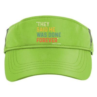 They Said He Was Done Forever Donald Trump Adult Drive Performance Visor