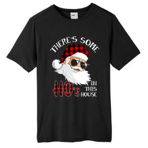 ThereS Some HoS In This House Funny Christmas Santa Gift Tall Fusion ChromaSoft Performance T-Shirt