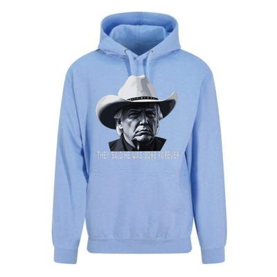 They Said He Was Done Forever Funny Trump Cowboy Hat Unisex Surf Hoodie