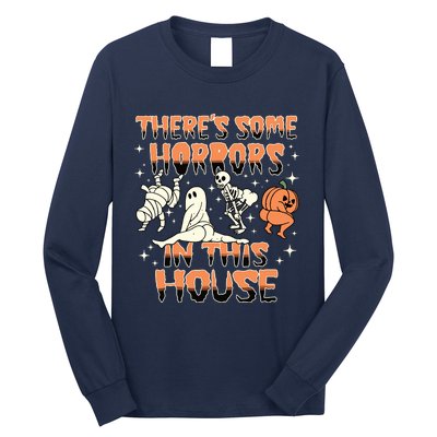 Theres Some Horrors In This House Halloween Gifts Long Sleeve Shirt