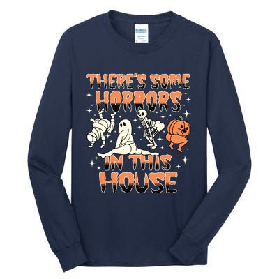 Theres Some Horrors In This House Halloween Gifts Tall Long Sleeve T-Shirt