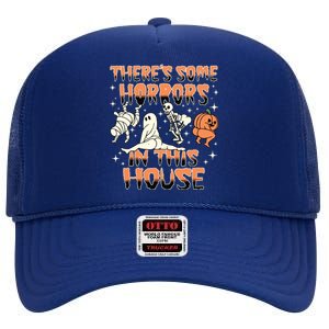 Theres Some Horrors In This House Halloween Gifts High Crown Mesh Back Trucker Hat