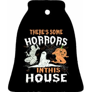 Theres Some Horrors In This House Halloween Pumpkin Ghost Ceramic Bell Ornament