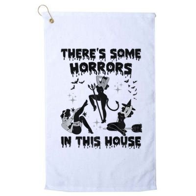 Theres Some Horrors In This House Halloween Witch Spooky Platinum Collection Golf Towel