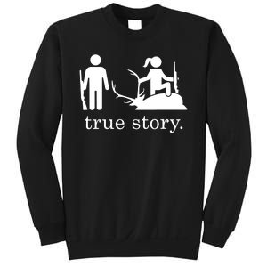 True Story Hunting Lover Hunter Sweatshirt