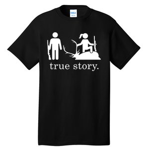 True Story Hunting Lover Hunter Tall T-Shirt