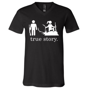 True Story Hunting Lover Hunter V-Neck T-Shirt