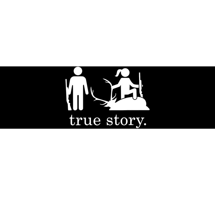 True Story Hunting Lover Hunter Bumper Sticker