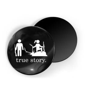 True Story Hunting Lover Hunter Magnet