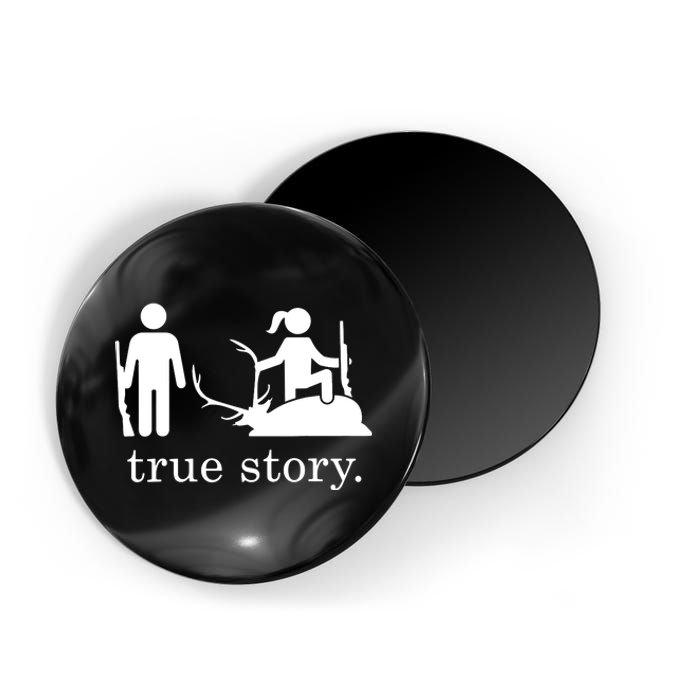 True Story Hunting Lover Hunter Magnet