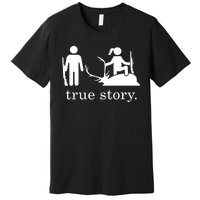 True Story Hunting Lover Hunter Premium T-Shirt