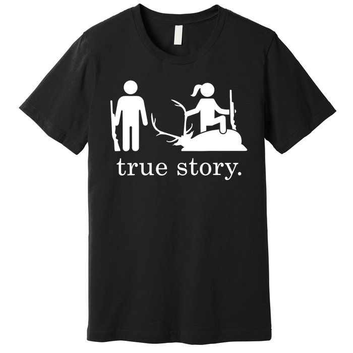 True Story Hunting Lover Hunter Premium T-Shirt