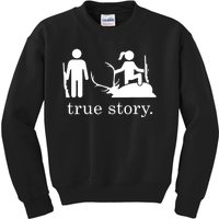 True Story Hunting Lover Hunter Kids Sweatshirt