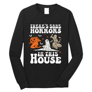 Theres Some Horrors In This House Halloween Long Sleeve Shirt