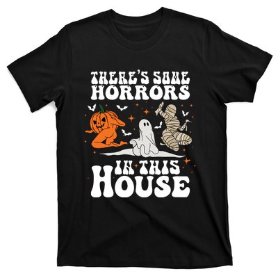 Theres Some Horrors In This House Halloween T-Shirt