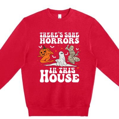 Theres Some Horrors In This House Halloween Premium Crewneck Sweatshirt