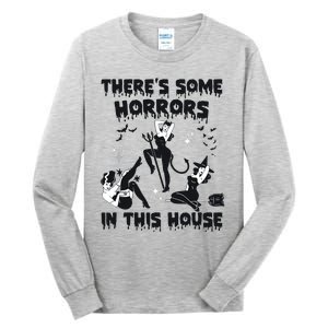 Theres Some Horrors In This House Halloween Witch Spooky Tall Long Sleeve T-Shirt