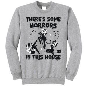 Theres Some Horrors In This House Halloween Witch Spooky Tall Sweatshirt