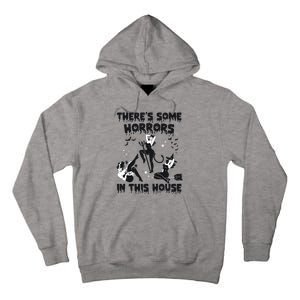 Theres Some Horrors In This House Halloween Witch Spooky Tall Hoodie