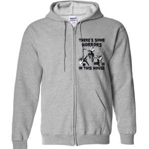 Theres Some Horrors In This House Halloween Witch Spooky Full Zip Hoodie