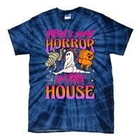 Theres Some Horrors In This House Ghost Pumpkin Halloween Tie-Dye T-Shirt