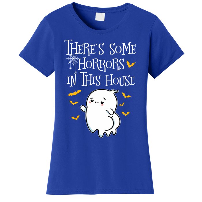 Theres Some Horrors In This House Booty Ghost Gift Women's T-Shirt